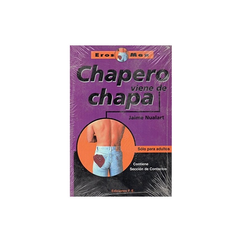 Eros man: chapero viene de Chapa